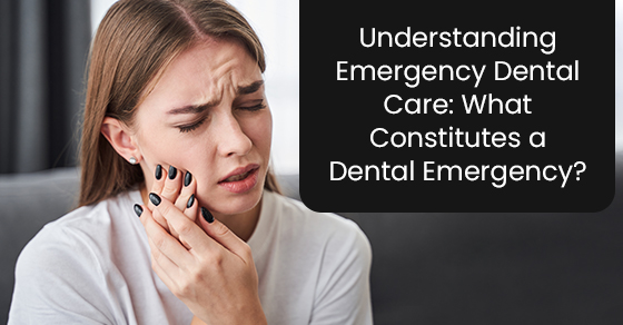 Understanding emergency dental care: What constitutes a dental emergency?